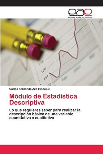 Libro: Módulo De Estadística Descriptiva: Lo Que Requieres O