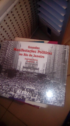 Livro Grandes Manifestações Políticas No Rio De Janeiro