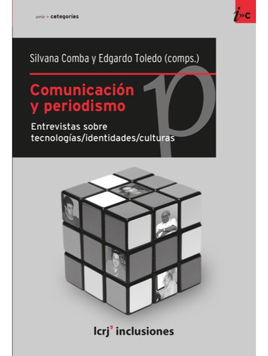 Comunicacion Y Periodismo Entrev.sob, De Comba/toledo., Vol. Abc. Editorial La Crujia, Tapa Blanda En Español, 1