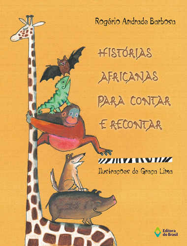 Histórias Africanas para contar e recontar, de Barbosa, Rogério Andrade. Editora do Brasil, capa mole em português, 2001
