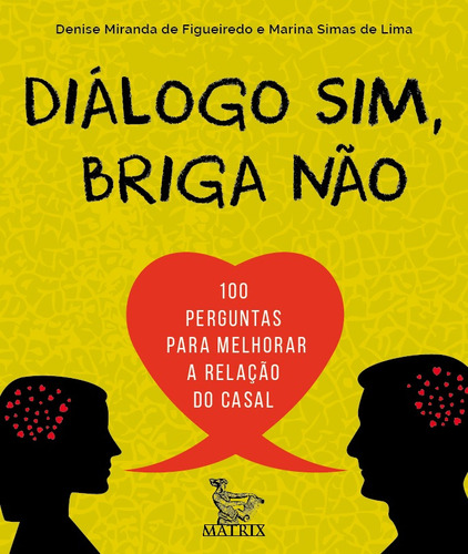 Diálogo Sim, Briga Não, De Denise Miranda De Figueiredo. Editora Matrix Em Português