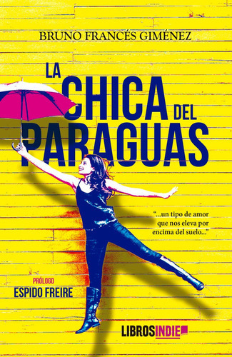 La Chica Del Paraguas, De Francés Giménez, Bruno. Editorial Libros Indie, Tapa Blanda En Español