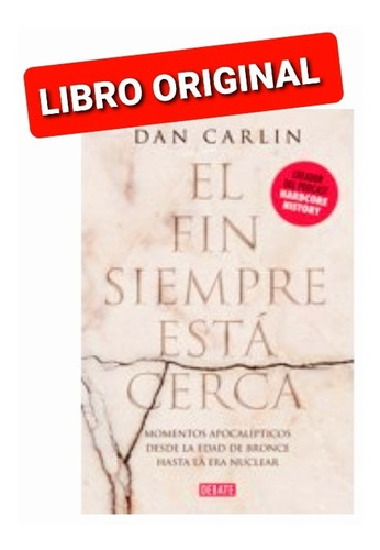 El Fin Siempre Está Cerca ( Libro Nuevo Y Original)