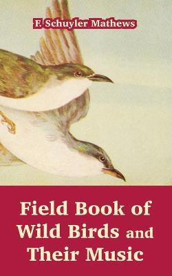 Libro Field Book Of Wild Birds And Their Music - F Schuyl...