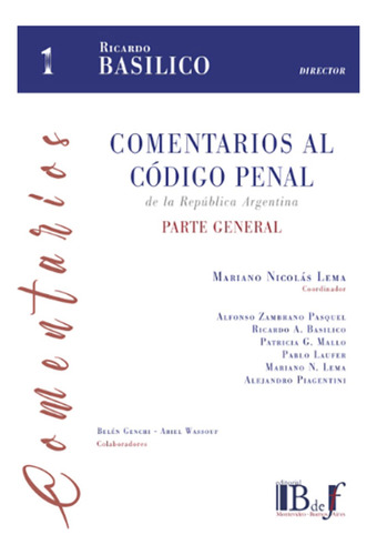 Comentarios Al Código Penal - 1 - Basilico, Lema