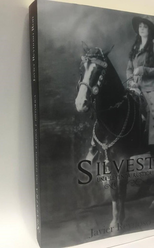 Silvestra: Una Leyenda Histórica - Javier Reynoso Ron