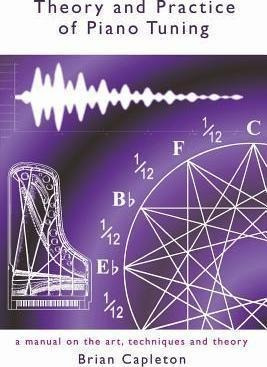 Theory And Practice Of Piano Tuning - Brian Capleton