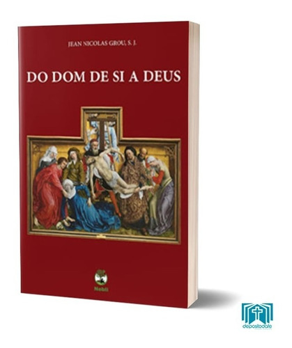 Livro Do Dom De Si A Deus - Jean Nicolas Grou - Edit. Nebli