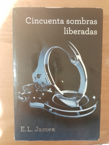 50 Sombras Liberadas Libro Español.edición No De Bolsillo (Usado)