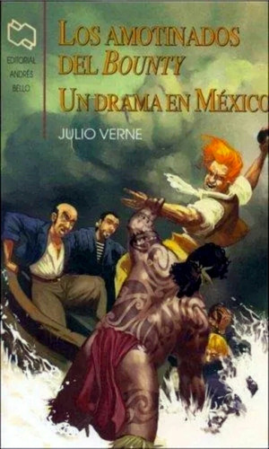 Los Amotinados Del Bounty / Un Drama En Mexico