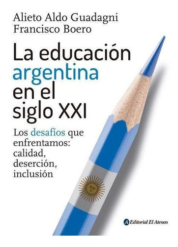 Educacion Argentina En El Siglo 21, La