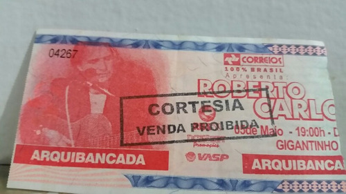 Raríssimo Ingresso De Show Do Roberto Carlos Em Porto Alegre