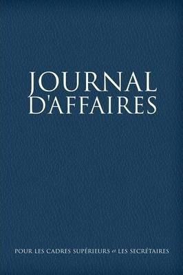 Journal D'affaires Pour Les Cadres Superieurs Et Les Secr...
