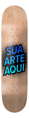 Shape Skate Iniciante Personalizado Com Sua Arte