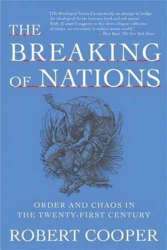 The Breaking Of Nations : Order And Chaos In The Twenty-first Century, De Robert Cooper. Editorial Grove Press / Atlantic Monthly Press, Tapa Blanda En Inglés