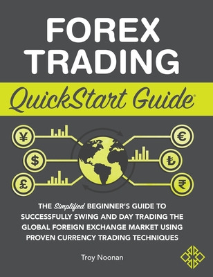Libro Forex Trading Quickstart Guide: The Simplified Begi...