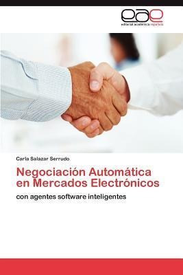 Negociacion Automatica En Mercados Electronicos - Salazar...