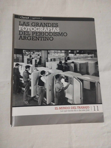 Las Grandes Fotografias Del Periodismo Argentino Clarin N°11