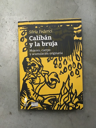 Calibán Y La Bruja - Silvia Federici