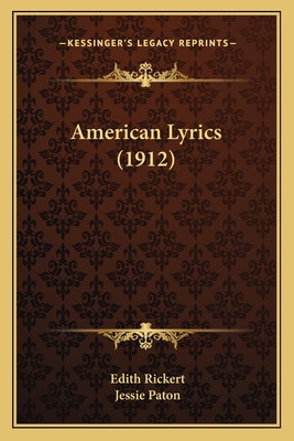 Libro American Lyrics (1912) - Rickert, Edith