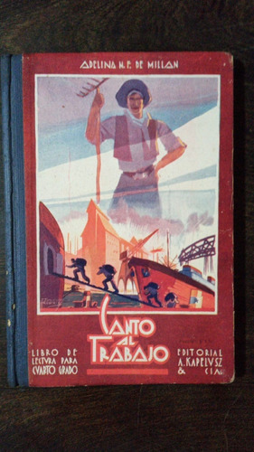 Canto Al Trabajo - Libro De Lectura 4to. Grado 