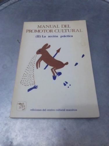 Manual Del Promotor Cultural. Adolfo Colombres