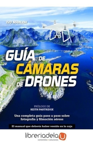 Guía De Cámaras De Drones : Una Completa Guía Paso A Paso So