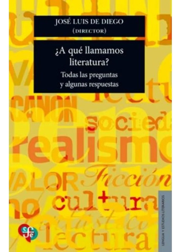 Libro A Qué Llamamos Literatura - José Luis De Diego - Fce