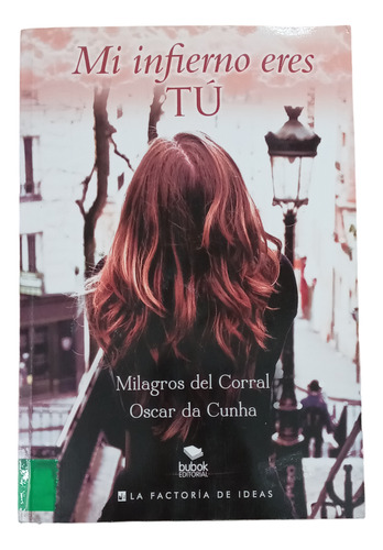 Mi Infierno Eres Tu - Milagros Del Corral - (Usado)