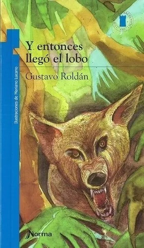 Y Entonces Lleg El Lobo Gustavo Roldn Norma Tor Oiuuuys