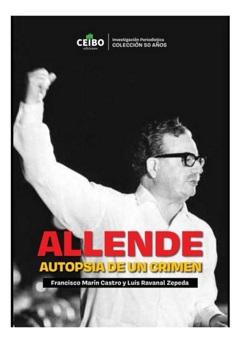 Allende. Autopsia De Un Crimen