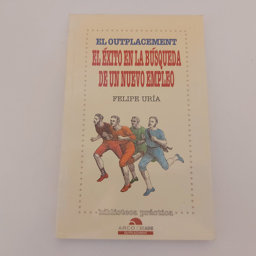 El Éxito En La Búsqueda De Un Nuevo Empleo Felipe Uría