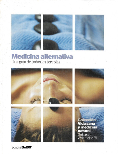 Medicina Alternativa Guía De Todas Las Terapias / Sol 90