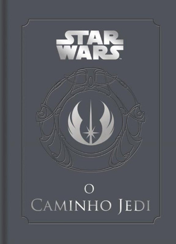 Star Wars: O Caminho Jedi, de Wallace, Daniel. Série Star Wars Editora Bertrand Brasil Ltda., capa dura em português, 2013