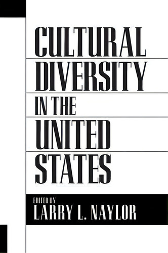 Cultural Diversity In The United States, De Larry Naylor. Editorial Abc-clio, Tapa Blanda En Inglés