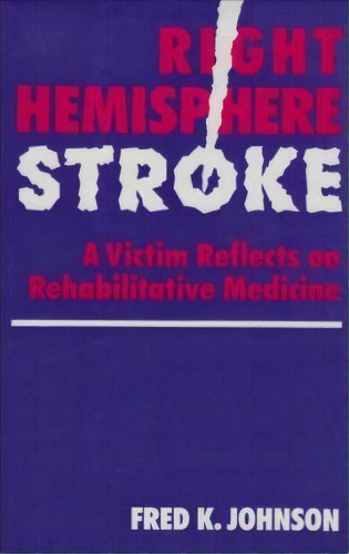 Right Hemisphere Stroke, De Fred K. Johnson. Editorial Wayne State University Press, Tapa Dura En Inglés