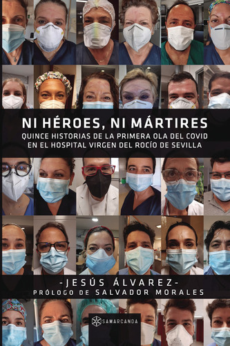 Ni Héroes, Ni Mártires, De Álvarez , Jesús.., Vol. 1.0. Editorial Samarcanda, Tapa Blanda, Edición 1.0 En Español, 2016