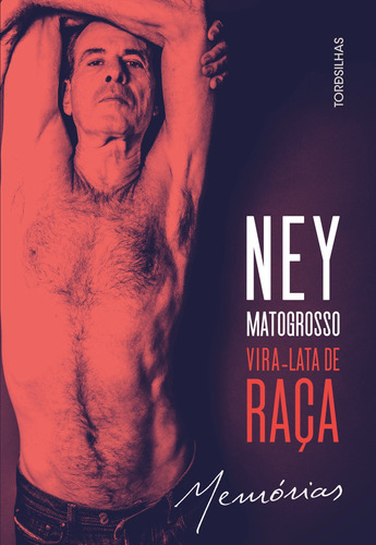 Vira-lata de raça: Memórias, de Matogrosso, Ney. Editora Alaúde Editorial Ltda., capa mole em português, 2018