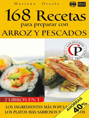 168 Recetas Para Preparar Arroz Y Pescados - Mariano Orzola