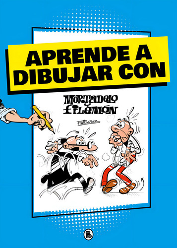 Aprende A Dibujar Con Mortadelo Y Filemon, De Ibañez, Francisco. Editorial Bruguera (ediciones B), Tapa Blanda En Español