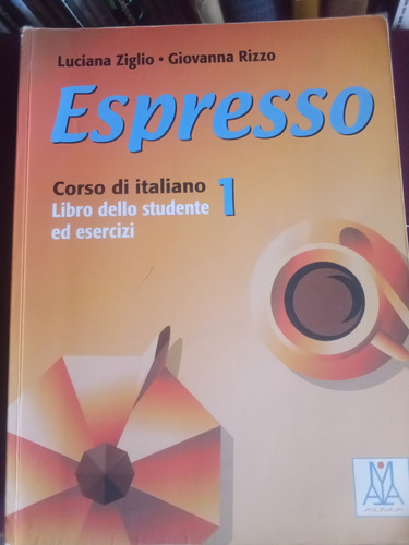 Espresso 1. Corso Di Italiano - Luciana Ziglio / Giovanna R.