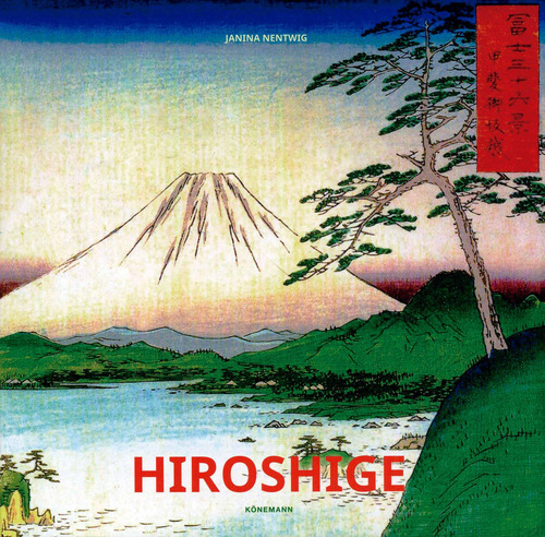 Artistas: Hiroshige (Hc), de Nentwig, Janina. Editorial Konnemann, tapa dura en español/inglés/francés/alemán/italiano/neerlandés, 2020