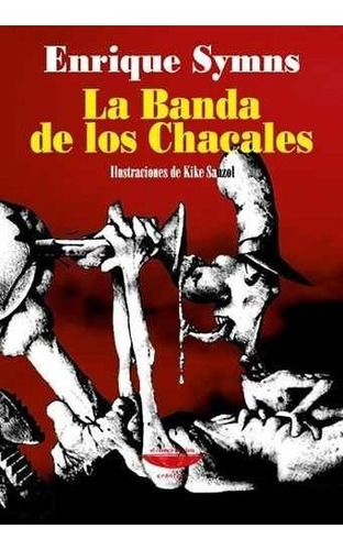 La Banda De Los Chacales, Enrique Symns, Cuenco De Plata