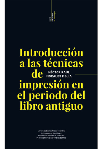 Breve biblioteca de bibliología, de Morales  Mejía, Héctor Raúl.. Editorial EdicionesUC, tapa blanda, edición 1.0 en español, 2016