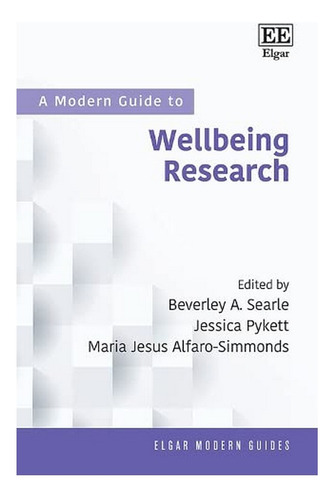 A Modern Guide To Wellbeing Research - Beverley A. Sear. Ebs