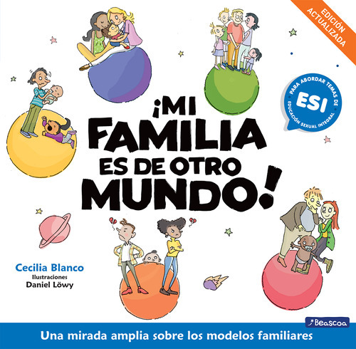 Libro Mi Familia Es De Otro Mundo - Cecilia Blanco - Beasc 