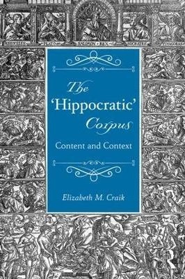 The 'hippocratic' Corpus - Elizabeth M. Craik (paperback)