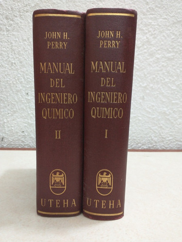 Manual Del Ingeniero Quimico John H. Perry I Y Ii