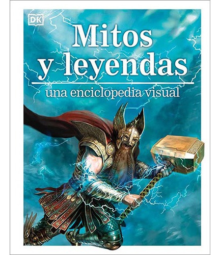 Mitos Y Leyendas  Una Enciclopedia Visual