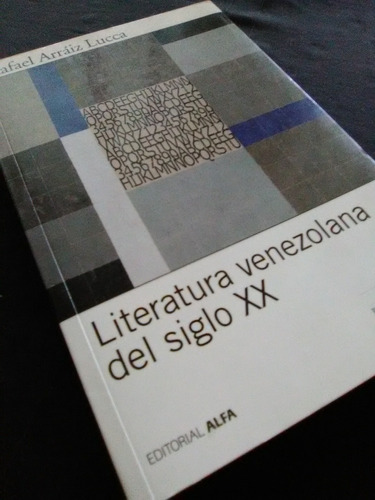 B1 Rafael Arraiz Lucca Literatura Venezolana Siglo Xx 